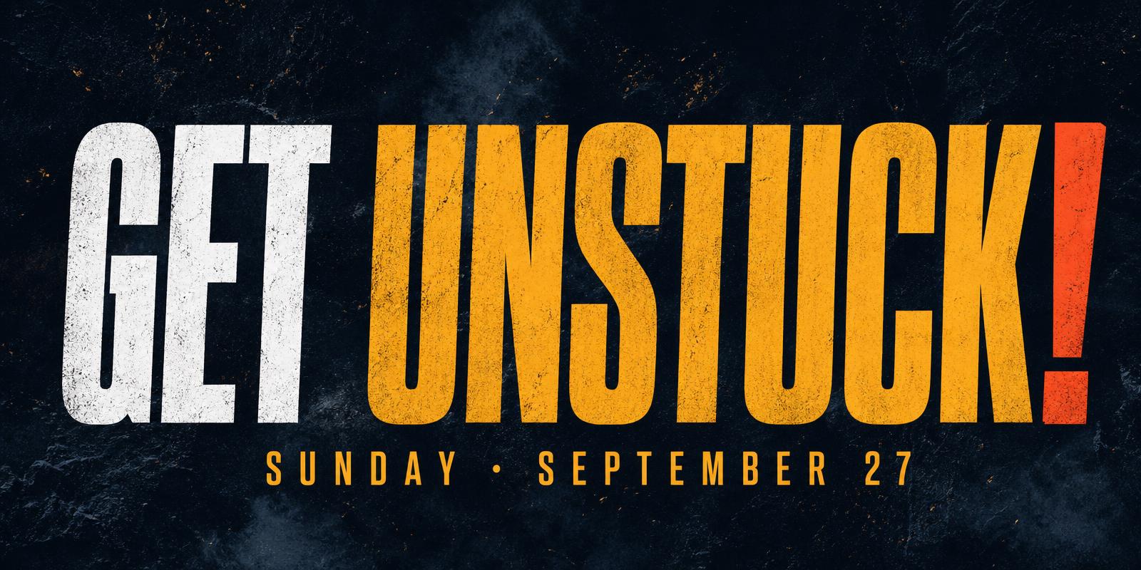Get Unstuck!